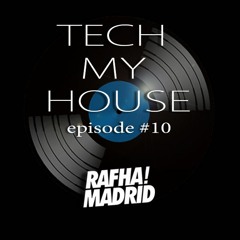 Rafha Madrid · Tech My House · Episode 10