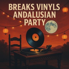 BREAKS VINYLS ANDALUSIAN PARTY