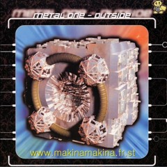 Metal One - Outside