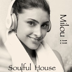 Soulful House Mix Milou !! Vol 18