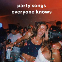 Party songs everyone knows