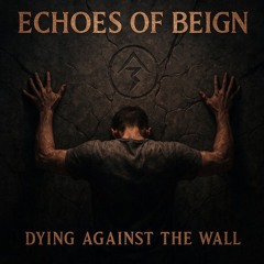 Dying Against The Wall