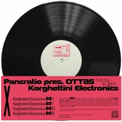 Premiere : Pancratio - Korghettini Electronics #5 (OTTA5)