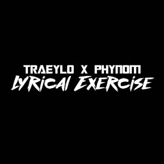 Lyrical Exercise ft. Phynom