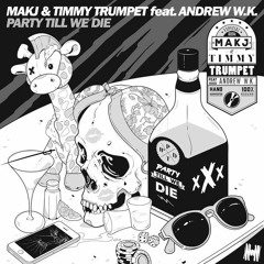 MAKJ & Timmy Trumpet - Party Till We Die (BooWak Bootleg)  ▶Free Download◀