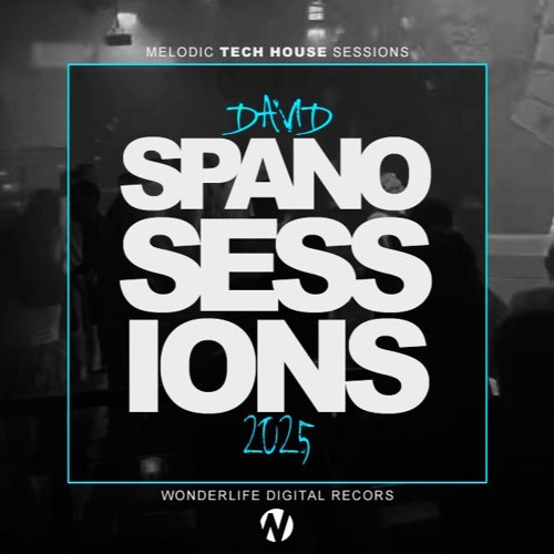 David Spano - Melodic Tech in Session - SP005