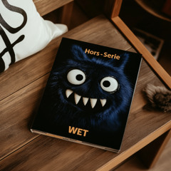 Wet - Hors-Serie "Nanohouse Classics"