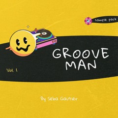 SEBA GAUTIER - GROOVE MAN VOL. 1 [FREE DOWNLOAD SAMPLE PACK]