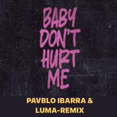 David Guetta,Anne-Marie,Coi Leray-Baby Don’t Hurt Me(PAVBLO IBARRA & LUMA-PRIVATE REMIX)FreeDownload