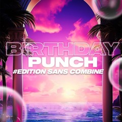 BIRTHDAY PUNCH EDITION SANS COMBINE