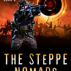 ACCESS [EPUB KINDLE PDF EBOOK] The Steppe Nomads: The Chronicles of Cornu Book 6 by