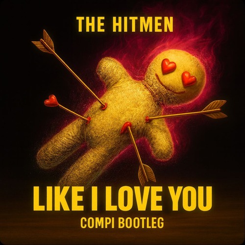 Like I Love You - The Hitmen (Compi Bootleg) FREE DOWNLOAD