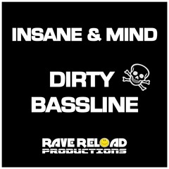 Dirty Bassline - Insane & Mind (PREVIEW)