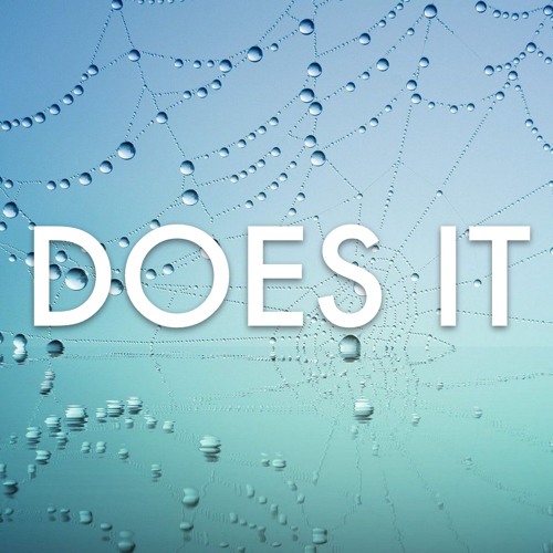 DOES IT