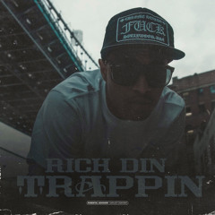 Rich Din - TRAPPIN