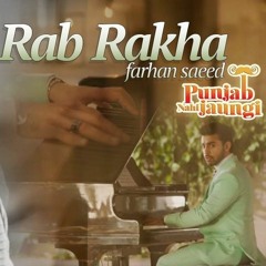 RAB RAKHA - Farhan Saeed - Punjab Nahi Jaungi.mp3
