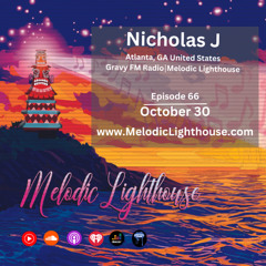 Nicholas J - Melodic Lighthouse #66 (10.30.25)