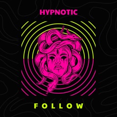 Hypnotic Follow