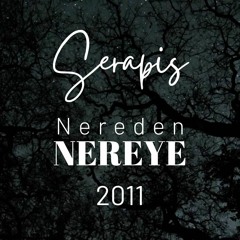 Serapis - Nereden Nereye 2011