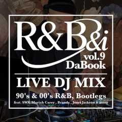 R＆B&i Vol.9 90s & 00s R&B Bootlegs – Live Set by DaBook