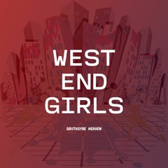 West End Girls (Pet Shop Boys)