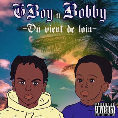 Bobby & Gee - on vient de loin