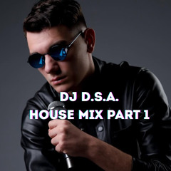 D.S.A House Mix Vol. 1 – DJ D.S.A (Denis Angelov)