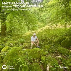 Mattias Mimoun présente Croque-Monsieur - 20 juin 2024
