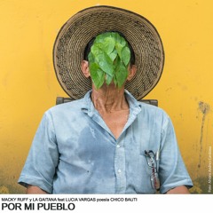 Por Mi Pueblo feat Lucia Vargas poesia Chico Bauti