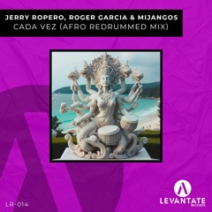 Jerry Ropero, Roger Garcia & Mijangos - Cada Vez (Afro Redrumed Mix)