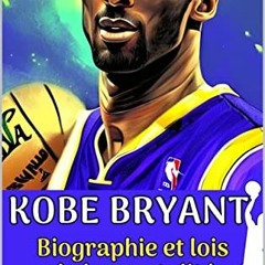 Télécharger eBook Kobe Bryant: Biographie et lois de la mentalité Mamba (Petites Histoires de Ré