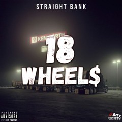Straight Bank - 18 Wheels