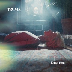Truma -erfan emo