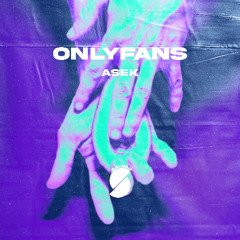 ASEK - ONLYFANS (Extented Mix)