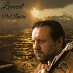 Lament | Paul Landry