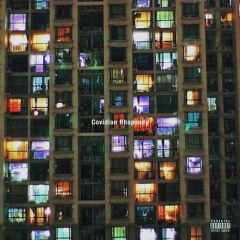 Covidian Rhapsody (Prod. SPHMRE)