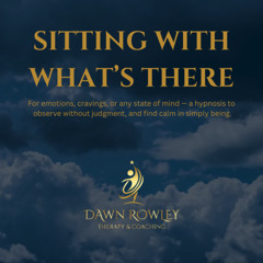 Sitting With Whats There