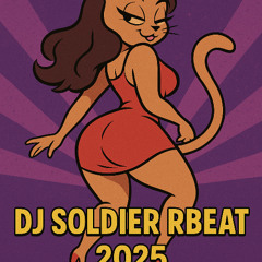 DJ SOLDIER RBEAT - ELA REBOLA "2025"