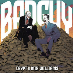 Crypt - Bad Guy feat. Mix Williams