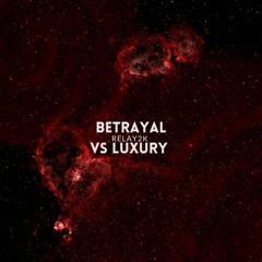 Relay2k - betrayal vs luxury(prod by Shango).mp3