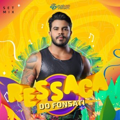 RESSACA DO FONSATI - SET MIX CARNAVAL