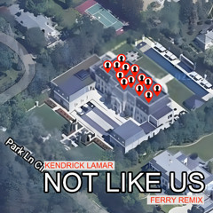 Kendrick Lamar - Not Like Us (Ferry Remix) [FREE DOWNLOAD]