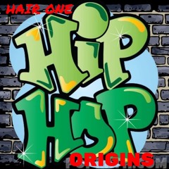 Hair One Episode 68 - Listener's Choice: Hip Hop Origins