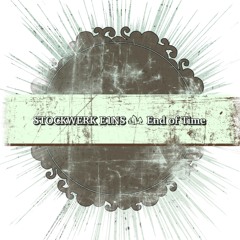 Stockwerk E1NS - End Of Time (St. Ego Remix)