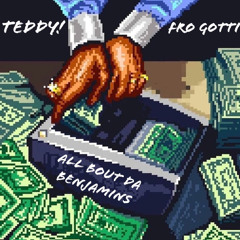 ALL BOUT DA BENJAMINS (feat. Fro Gotti)