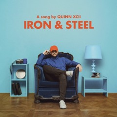 Quinn XCII - Iron & Steel