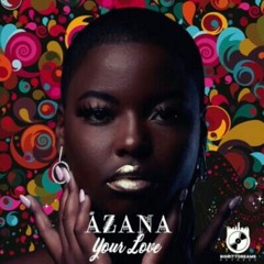 Azana - Your Love 😍