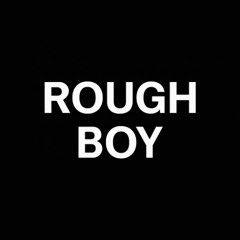 rough boy