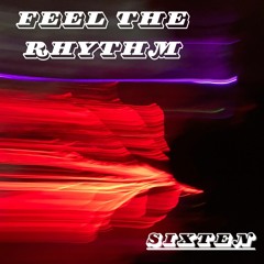 Feel The Rhythm (FREE DL)