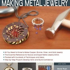 ( VHwT1 ) The Complete Photo Guide to Making Metal Jewelry by  John Sartin ( WEX5B )